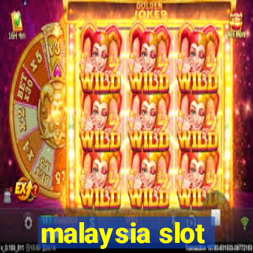 malaysia slot