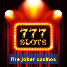 fire joker casinos