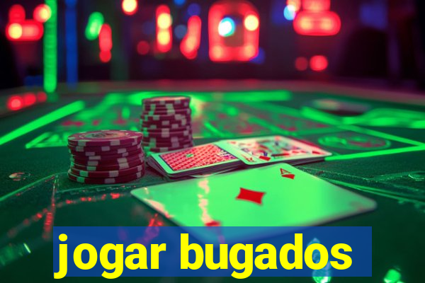 jogar bugados