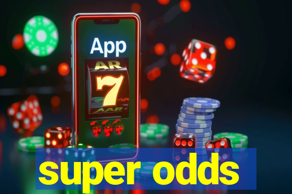 super odds