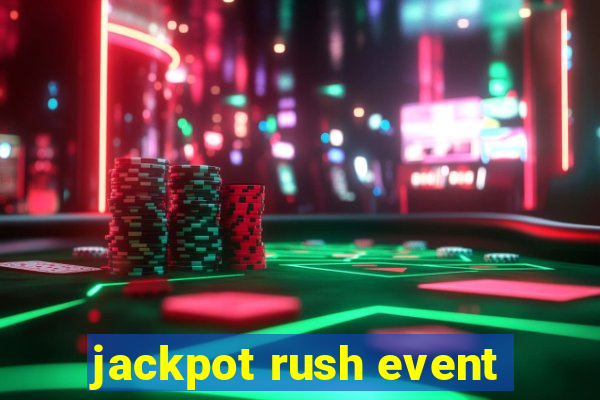 jackpot rush event