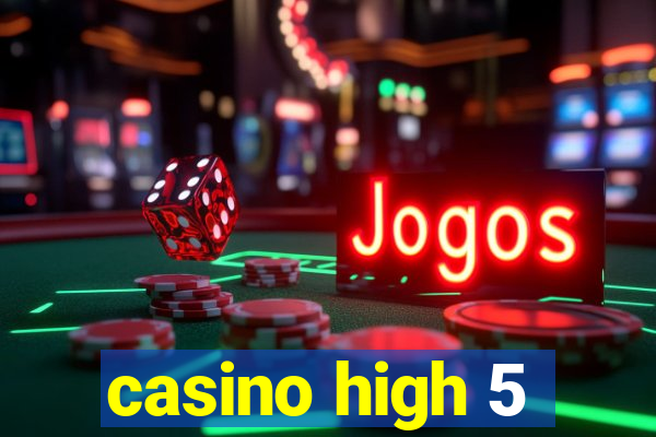 casino high 5