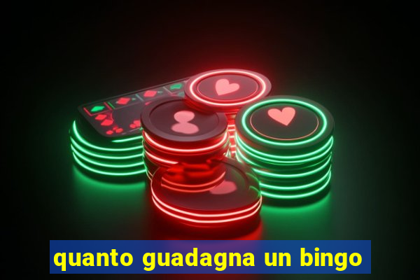 quanto guadagna un bingo