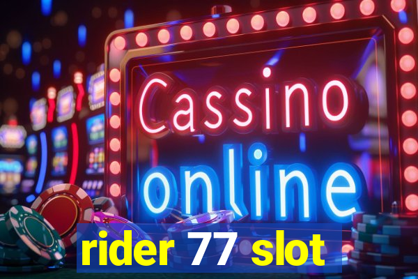 rider 77 slot