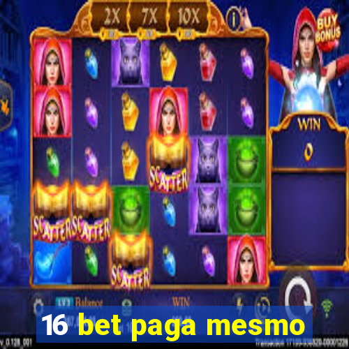 16 bet paga mesmo