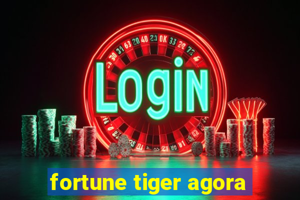 fortune tiger agora