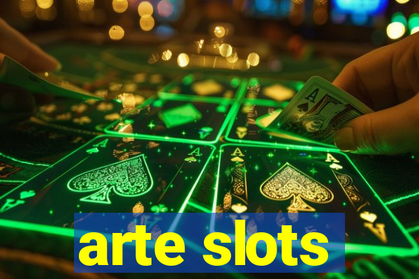 arte slots