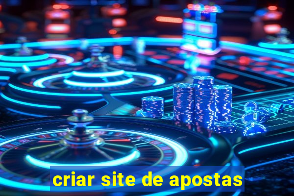 criar site de apostas