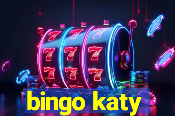 bingo katy