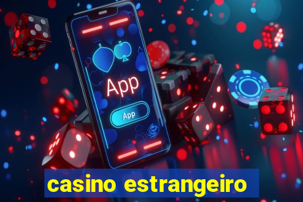 casino estrangeiro