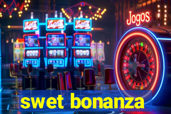 swet bonanza