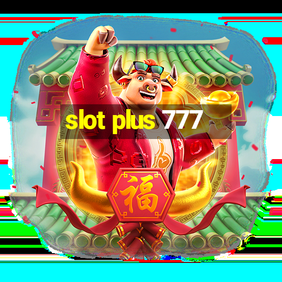 slot plus 777