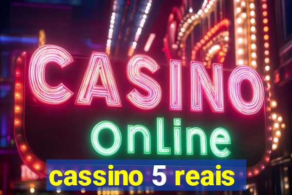 cassino 5 reais