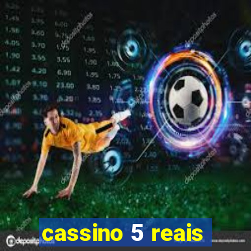 cassino 5 reais