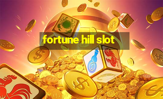 fortune hill slot