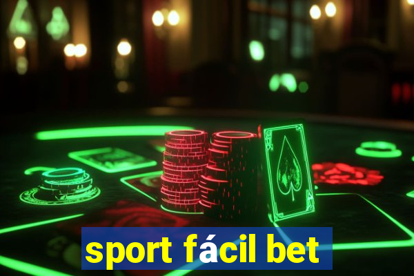 sport fácil bet