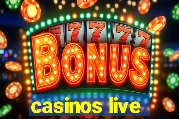 casinos live