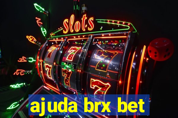 ajuda brx bet