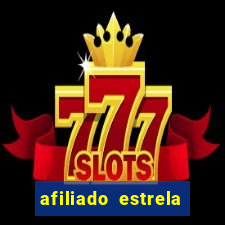 afiliado estrela bet login