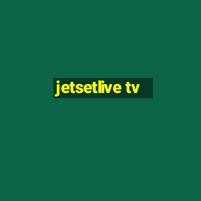 jetsetlive tv