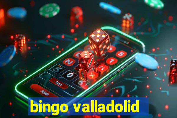 bingo valladolid