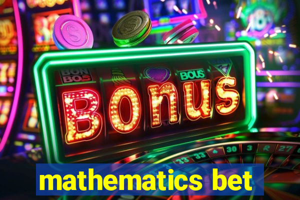 mathematics bet