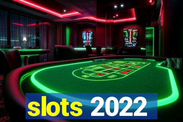 slots 2022