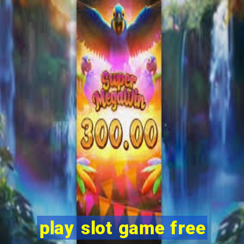 play slot game free