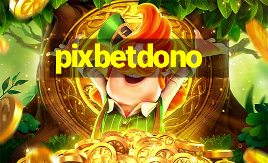 pixbetdono