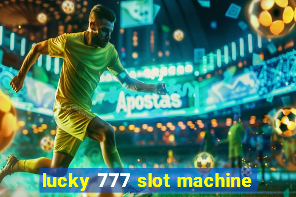 lucky 777 slot machine