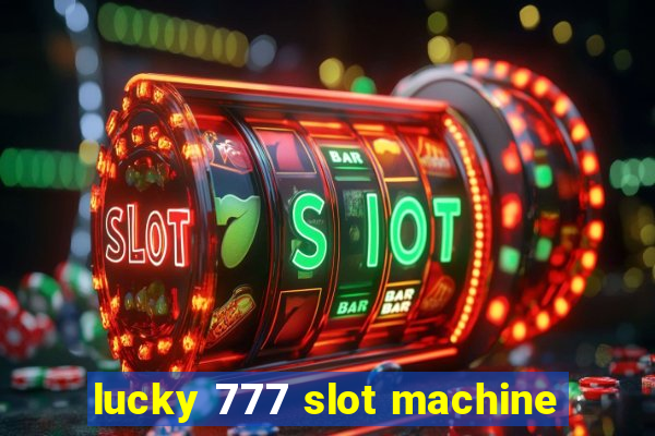 lucky 777 slot machine