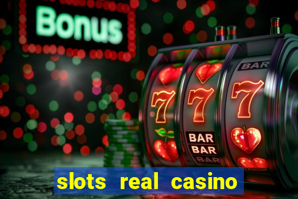 slots real casino paga mesmo