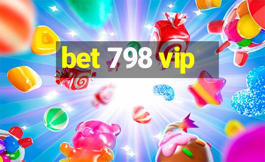 bet 798 vip