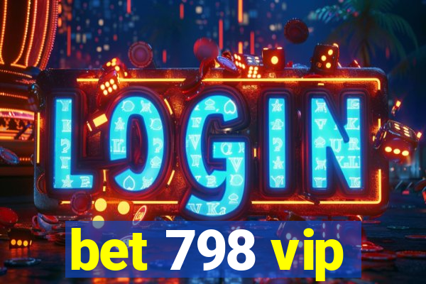 bet 798 vip