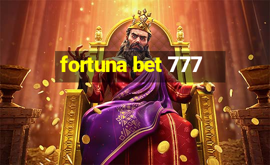 fortuna bet 777