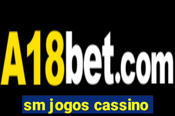 sm jogos cassino