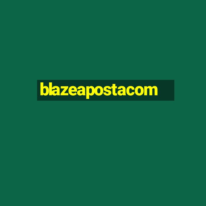 blazeapostacom