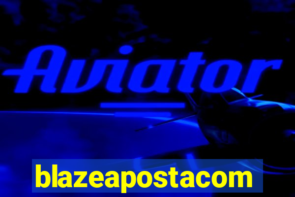 blazeapostacom