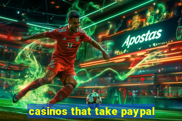 casinos that take paypal