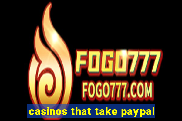 casinos that take paypal