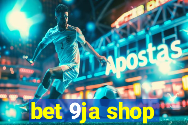 bet 9ja shop