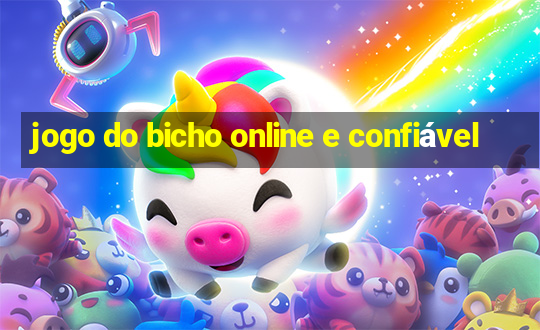 jogo do bicho online e confiável