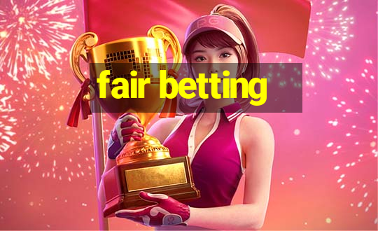 fair betting