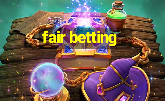 fair betting