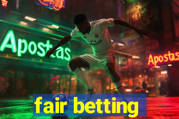 fair betting