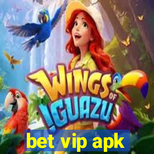 bet vip apk