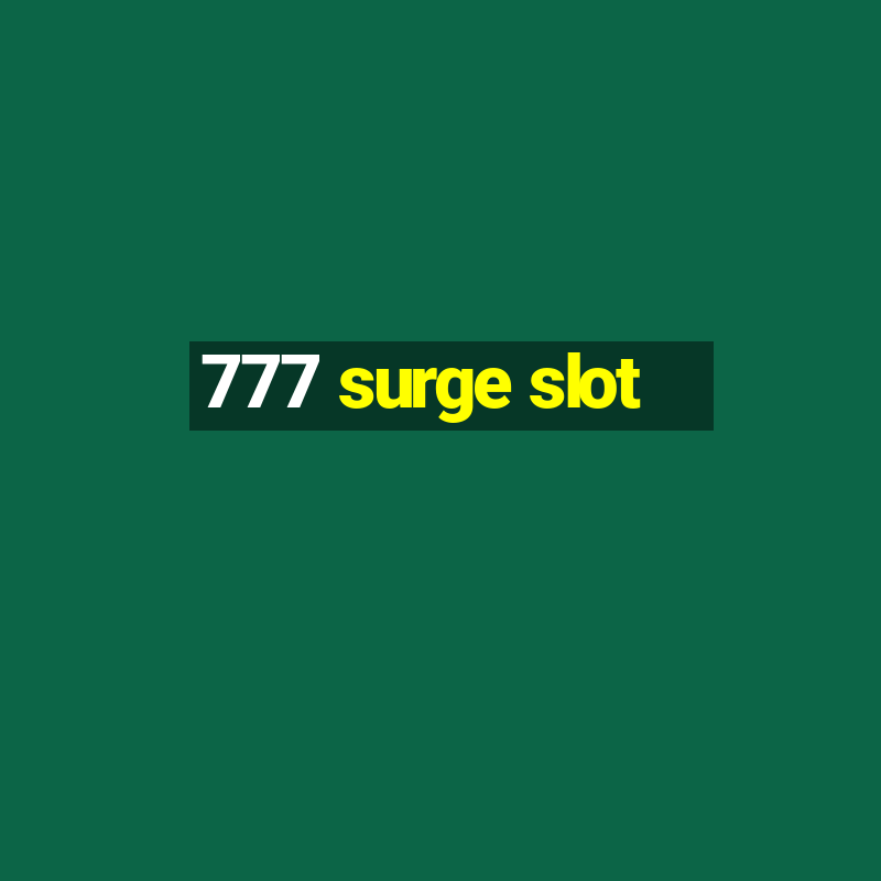 777 surge slot