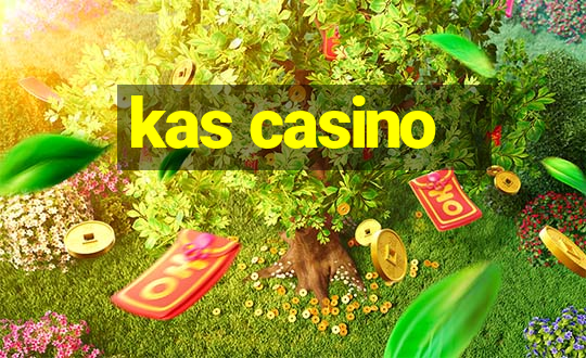 kas casino