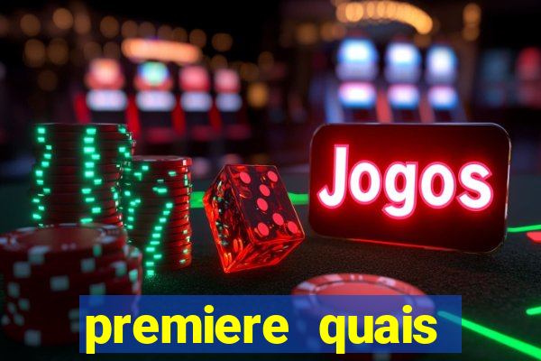 premiere quais jogos passam