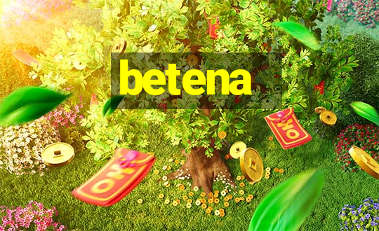 betena